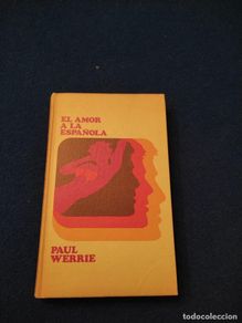 Second hand books: El Amor a la Española Paul Werrie Círculo de Lectores 1970